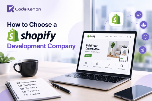 How to Choose a Shopify Development Company for Your eCommerce Business