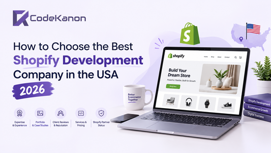 How to Choose the Best Shopify Development Company in the USA 2026?