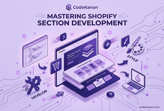 Mastering Shopify Section Development 2026